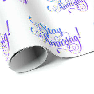 Stay Amazing text on white Wrapping Paper