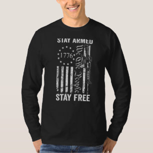 Stay Armed Stay Free  Pro Gun USA AR15 Flag 2nd Am T-Shirt