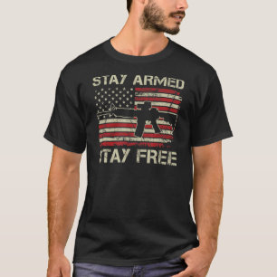 Stay Armed Stay Free USA AR15 Flag 2nd Amendment T-Shirt