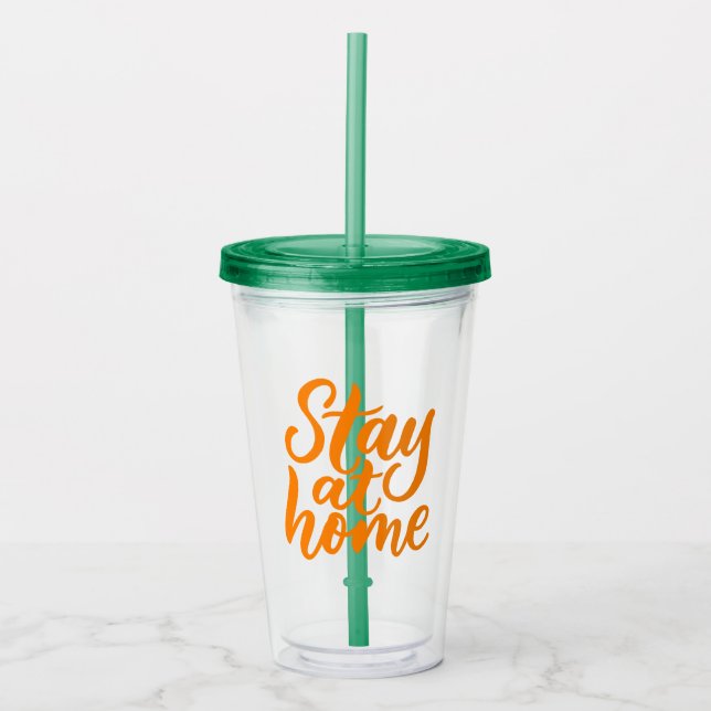 Stay At Home Acrylic Tumbler (Front)