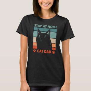 Stay at Home Cat Dad Cat Father's Day Kitten Paren T-Shirt