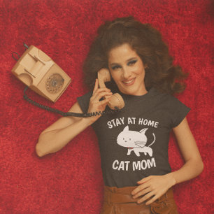 STAY AT HOME CAT MOM T-shirts