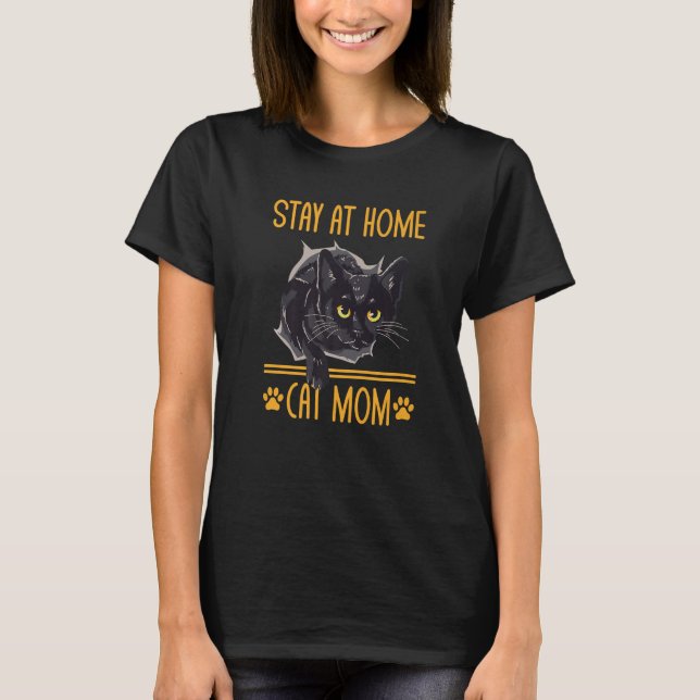 Stay at Home Cat Mum Beautiful Cat Lover Cute Kitt T-Shirt (Front)