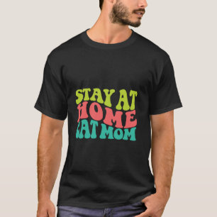 Stay At Home Cat Mum Retro Vintage Humour for Cat T-Shirt