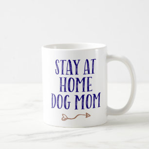 Stay at Home Dog Mum. Coffee Mug