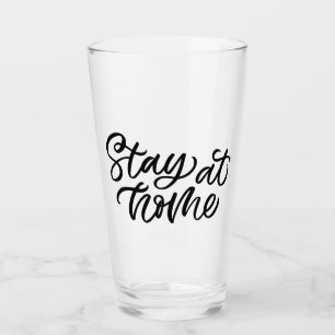 Stay At Home   Fancy Font Glass