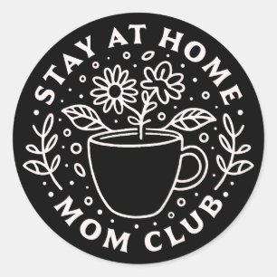 Stay at home mum club classic round sticker
