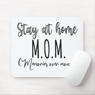 Stay At Home Mum Memories Over Money Mouse Pad