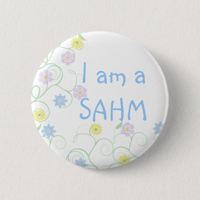 Stay at home mum  SAHM 6 Cm Round Badge (Front)