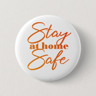 Stay at home Safe 6 Cm Round Badge