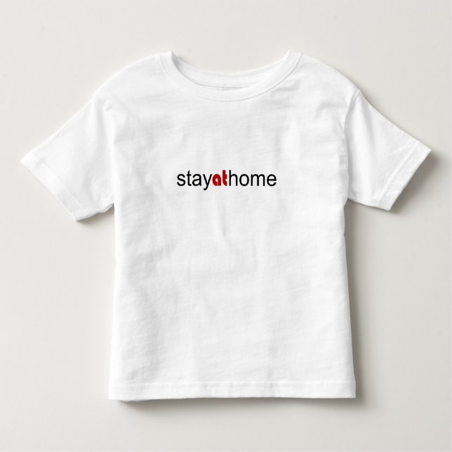 Stay at home toddler T-Shirt (Front)