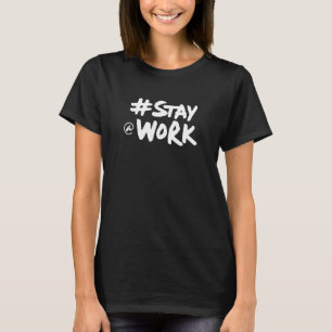 Stay At Work Hard Stay Humble Slogan Office Talk T-Shirt