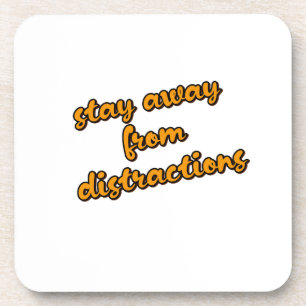 "Stay away from distractions" Focus on Goal Coaster