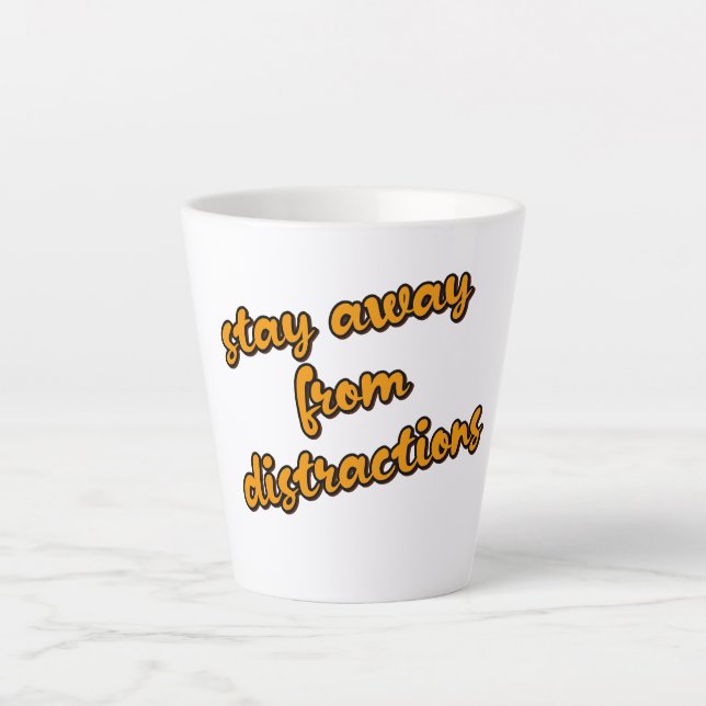 "Stay away from distractions" Focus on Goal Latte Mug (Front)