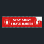 Stay Away I Have Rabies - Funny, Cautionary Car Bumper Sticker<br><div class="desc">Add a mix of humour and caution to your car with our "Stay Away I Have Rabies" bumper sticker! Perfect for those who enjoy quirky and bold car sticker decals, this bumper sticker is sure to grab attention and bring a smile to those who appreciate dark humour. Whether you're looking...</div>