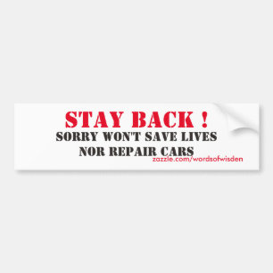 Stay back bumper sticker