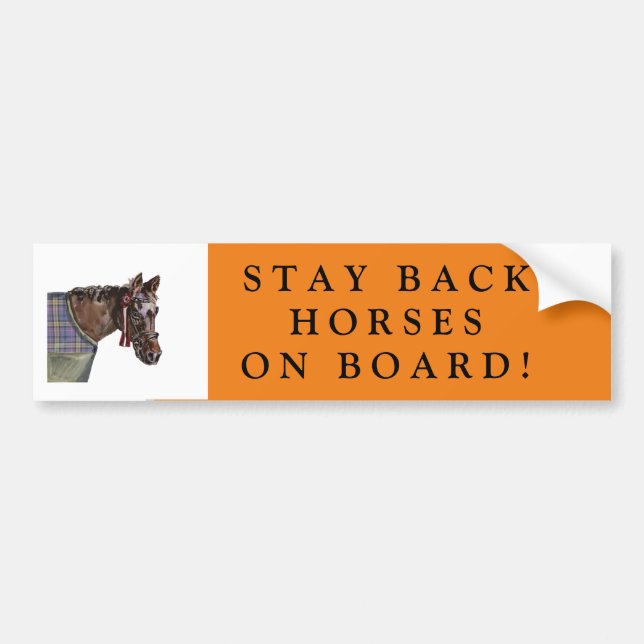 STAY BACK HORSES ON BOARD BUMPER STICKER (Front)