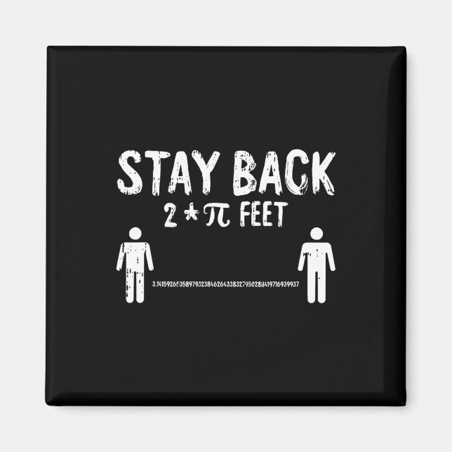 Stay Back Pi-day Funny 3.14 Math Symbols Quarantin Magnet (Front)