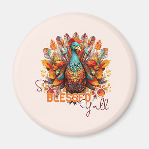 Stay Blessed Y'all with Colourful Turkey Magnet