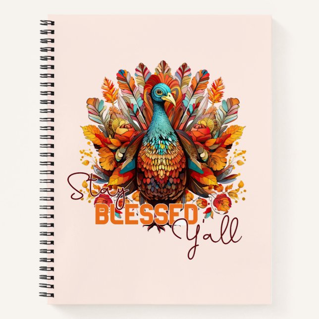 Stay Blessed Y'all with Colourful Turkey  Notebook (Front)