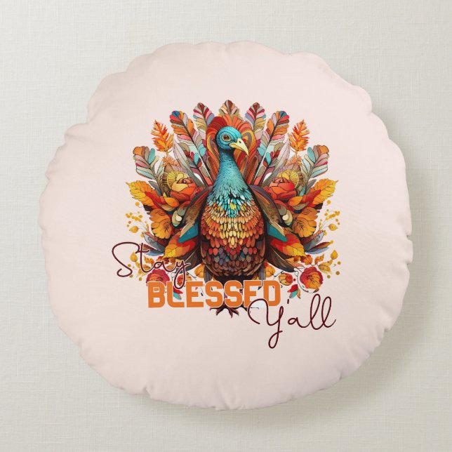 Stay Blessed Y'all with Colourful Turkey  Round Cushion (Front)