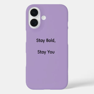 Stay Bold iPhone Case