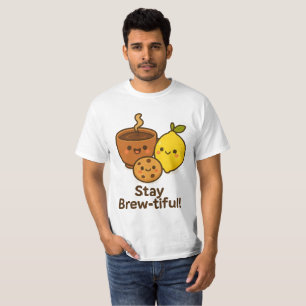 Stay Brew-tiful – Cute Coffee, Lemon & Cookie  T-Shirt