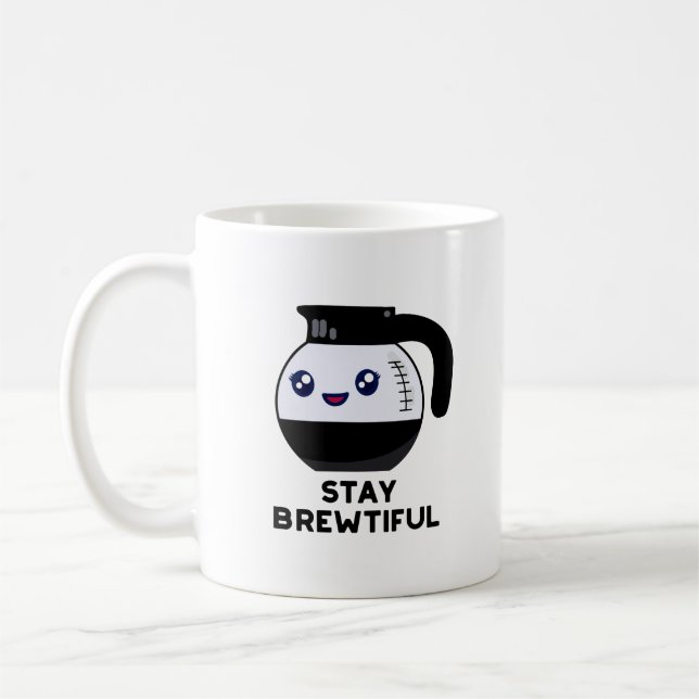 Stay Brewtiful Funny Coffee Pot Pun  Coffee Mug (Left)