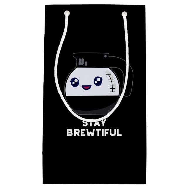 Stay Brewtiful Funny Coffee Pot Pun Dark BG Small Gift Bag (Front)