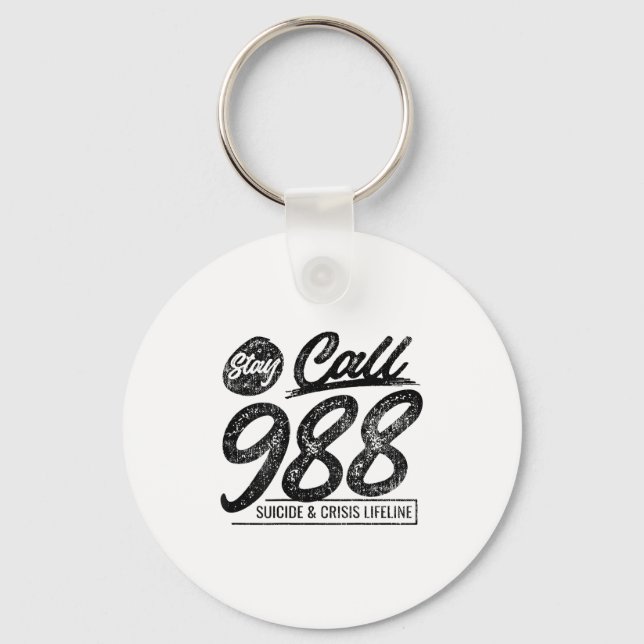 Stay Call 9 8 8 Suicide And Crisis Lifeline (on Ba Key Ring (Front)