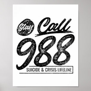 Stay Call 9 8 8 Suicide And Crisis Lifeline (on Ba Poster