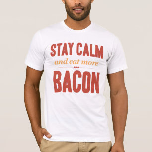 Stay Calm and Eat More Bacon vintage T-Shirt