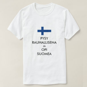 stay calm and learn Finnish  in Finnish T-Shirt