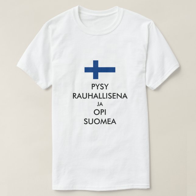 stay calm and learn Finnish  in Finnish T-Shirt (Design Front)