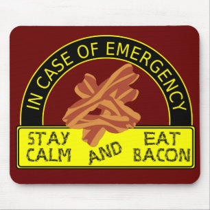Stay Calm, Eat Bacon Mousepad