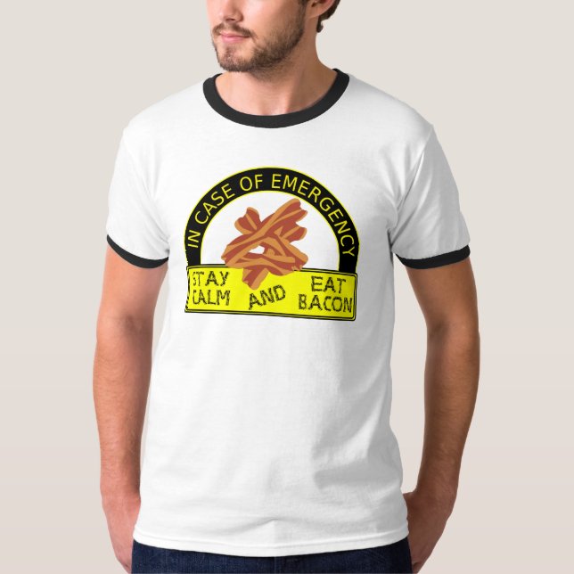 Stay Calm, Eat Bacon Shirt (Front)