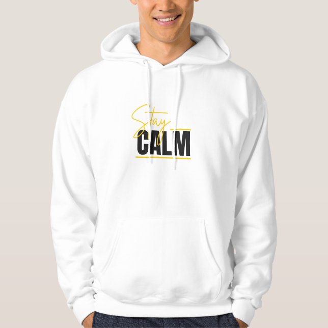 Stay Calm Hoodie (Front)