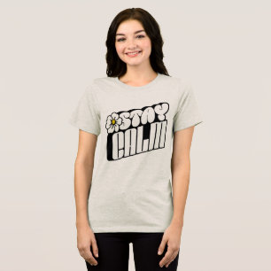 Stay Calm Retro Flower Typography Tri-Blend Shirt