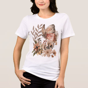 Stay Calm Rustic Butterfly flower nature Tri-Blend Shirt