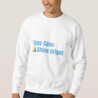 "Stay Calm Shine Bright" Motivational Sweatshirt