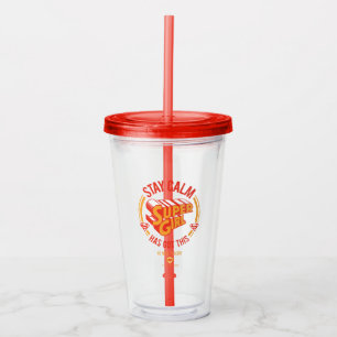Stay Calm Supergirl Has Got This Acrylic Tumbler