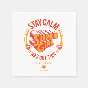 Stay Calm Supergirl Has Got This Napkin