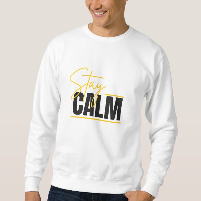 Stay calm sweatshirt (Front)