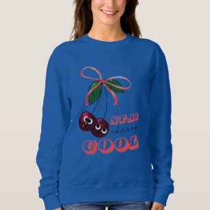 STAY CHERRY COOL SWEATSHIRT