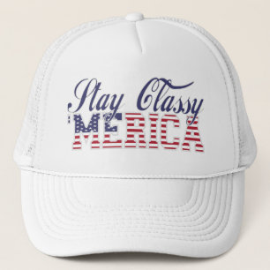 Stay Classy 'MERICA Trucker Hat