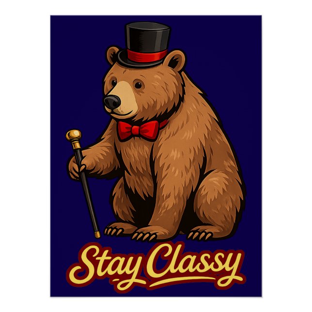 Stay Classy Poster (Front)