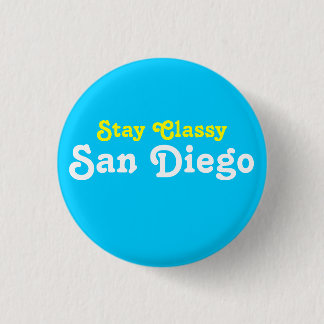 Stay Classy San Diego 3 Cm Round Badge