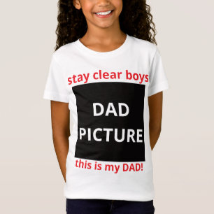 stay clear boys this is my dad T-Shirt
