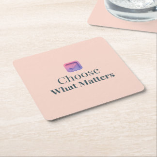 Stay Close to What Heals You Minimal Motivational  Square Paper Coaster