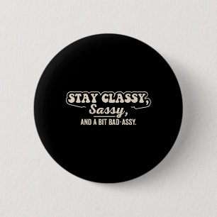 Stay Cly Sy And A Bit Toughy Funny Sarcastic 6 Cm Round Badge